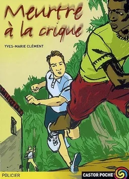 Meurtre à la crique | Yves-Marie Clément, Bruno Pilorget