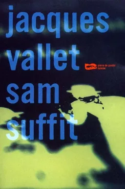 Sam suffit | Jacques Vallet