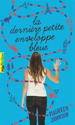 La dernière petite enveloppe bleue | Maureen Johnson