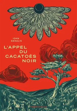 L'appel du cacatoès noir | John Danalis