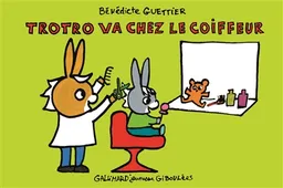 Trotro va chez le coiffeur | Bénédicte Guettier