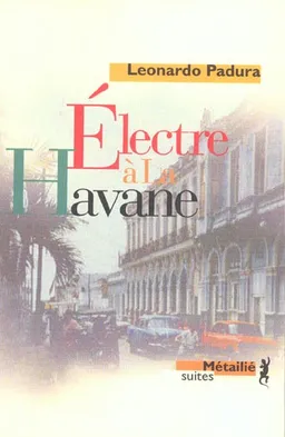 Electre à La Havane | Leonardo Padura