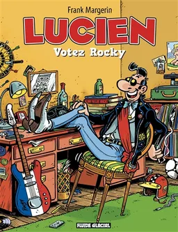 Lucien. Vol. 1. Votez Rocky | Frank Margerin
