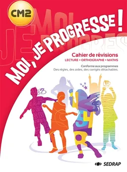Moi, je progresse ! CM2 : cahier de révisions : lecture, orthographe, maths | Laurent Chaix, Régis Delpeuch, Serge Boëche, Ghislain Loupias, Corine Tomaka