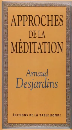 Approche de la méditation | Arnaud Desjardins