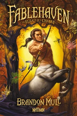 Fablehaven. Vol. 3. Le fléau de l'ombre | Brandon Mull