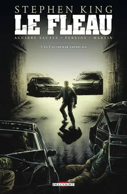 Le fléau. Vol. 3. Le cauchemar américain | Roberto Aguirre-Sacasa, Mike Perkins, Stephen King, Laura Martin