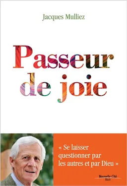 Passeur de joie : récit | Jacques Mulliez