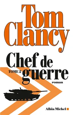 Chef de guerre. Vol. 2 | Tom Clancy, Mark Greaney