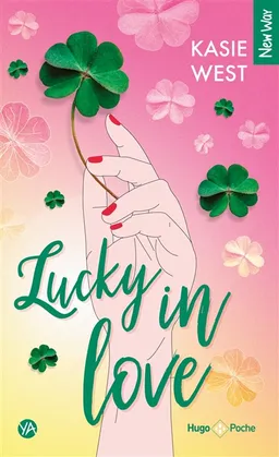 Lucky in love | Kasie West