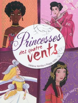Princesses des quatre vents | Hélène Kérillis, Peggy Nille