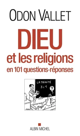 Dieu et les religions en 101 questions-réponses | Odon Vallet, Georges Million