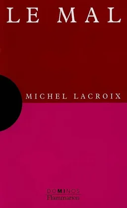 Le mal | Michel Lacroix