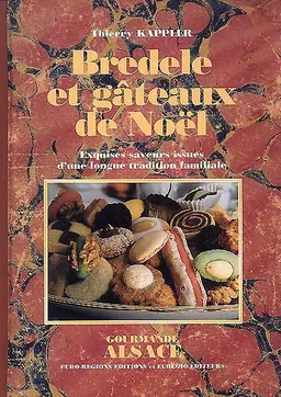 Bredele et gâteaux de Noël | Thierry Kappler