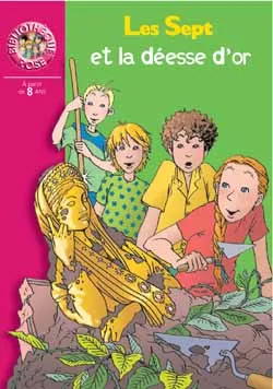 Les Sept et la déesse d'or : le clan des Sept : une nouvelle aventure des personnages créés par Enid Blyton | Evelyne Lallemand, Denise Chabot, Enid Blyton