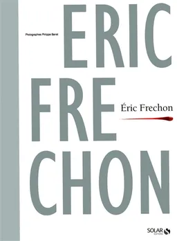 Le must de la bonne cuisine - Eric Frechon - Format Broché