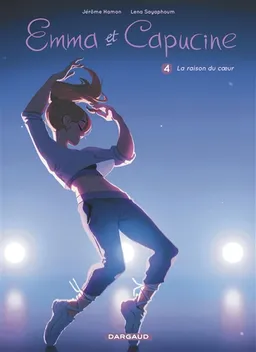 Emma et Capucine. Vol. 4. La raison du coeur | Jérôme Hamon, Lena Sayaphoum