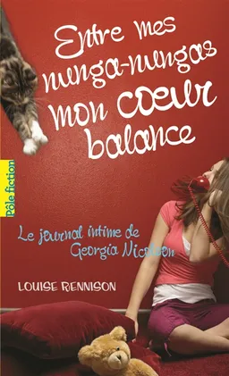 Le journal intime de Georgia Nicolson. Vol. 3. Entre mes nunga-nungas, mon coeur balance | Louise Rennison