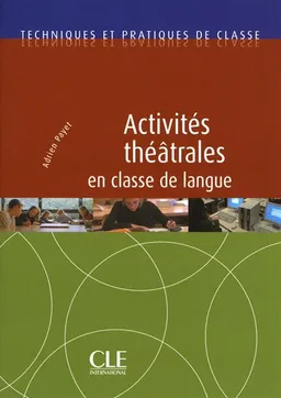 Activités théâtrales en classe de langue | Adrien Payet