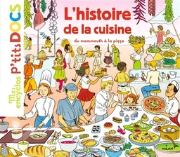 L'histoire de la cuisine : du mammouth à la pizza | Stéphanie Ledu, Stéphane Frattini, Claire de Gastold
