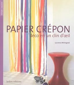 Papier crépon : déco en un clin d'oeil | Laurence Wichegrod, Studio des Amandiers