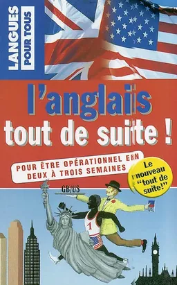 L'anglais tout de suite ! : pour être opérationnel en deux à trois semaines | Michel Marcheteau, Jean Autret, Jean-Pierre Berman, Michel Savio