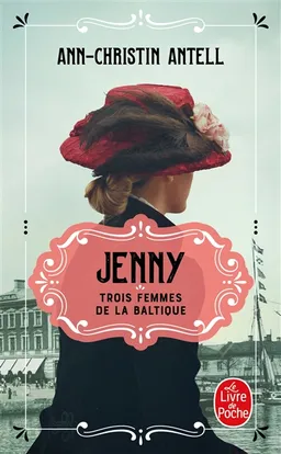 Trois femmes de la Baltique. Vol. 1. Jenny | Ann-Christin Antell