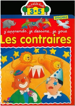 Les contraires : j'apprends, je dessine, je joue | Jacques Beaumont, Christel Desmoinaux