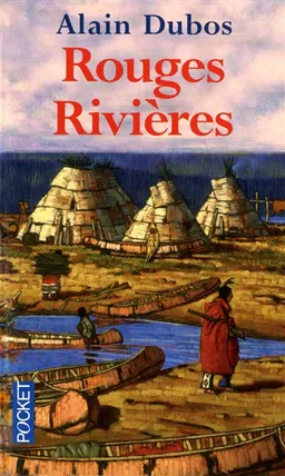 Rouges rivières | Alain Dubos