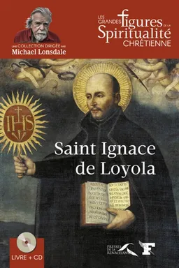 Saint Ignace de Loyola : 1491-1556 | Christophe Henning, Michaël Lonsdale, Michaël Lonsdale