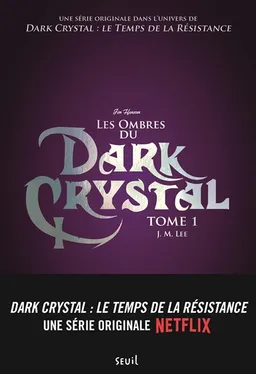 Dark Crystal. Vol. 1. Les ombres du Dark Crystal | J.M. Lee, Jim Henson