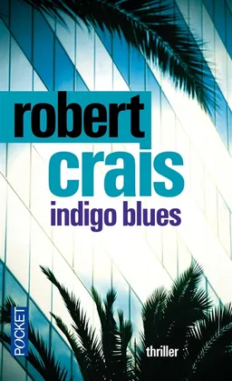 Indigo blues | Robert Crais