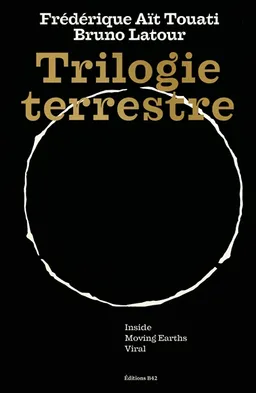 Trilogie terrestre | Frédérique Aït-Touati, Bruno Latour