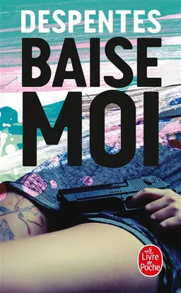 Baise-moi | Virginie Despentes