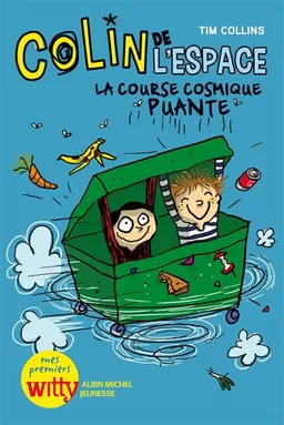 Colin de l'espace. Vol. 1. La course cosmique puante | Tim Collins, Joëlle Dreidemy