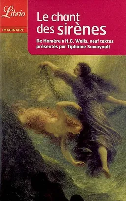 Le chant des sirènes | Tiphaine Samoyault, Tiphaine Samoyault