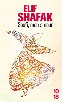 Soufi, mon amour | Elif Shafak