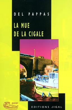 La mue de la cigale | Gilles Del Pappas