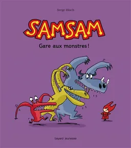 SamSam. Vol. 5. Gare aux monstres ! | Serge Bloch