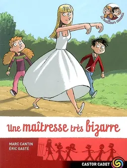 Les meilleurs ennemis. Vol. 9. Une maîtresse très bizarre | Marc Cantin, Eric Gasté
