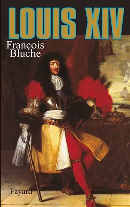 Louis XIV | François Bluche