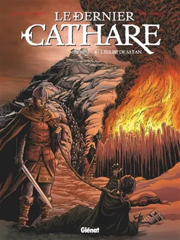Le dernier cathare. Vol. 4. L'église de Satan | Arnaud Delalande, Eric Lambert, Bruno Pradelle
