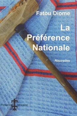 La préférence nationale : et autres nouvelles | Fatou Diome