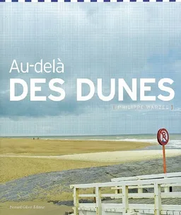 Au-delà des dunes | Philippe Warzée