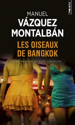 Les oiseaux de Bangkok | Manuel Vazquez Montalban