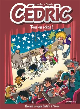 Best of Cédric. Vol. 7. Tous en scène ! | Raoul Cauvin, Laudec