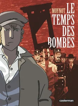 Le temps des bombes | Emmanuel Moynot, Dieter, Johanna Schipper