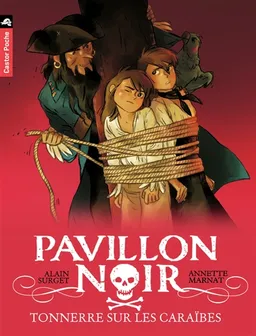 Pavillon noir. Vol. 7. Tonnerre sur les Caraïbes | Alain Surget, Annette Marnat