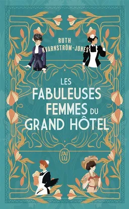 Les fabuleuses femmes du Grand Hôtel | Ruth Kvarnström-Jones