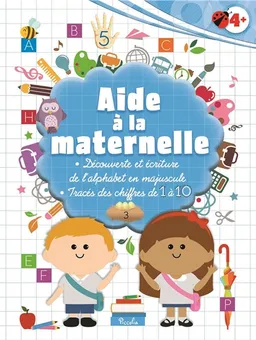 Aide à la maternelle 4+ : découverte et écriture de l'alphabet en majuscule, tracés des chiffres de 1 à 10 | 